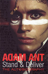 Adam Ant - Stand & Deliver - The autobiography