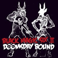 Black Magic Six - Doomsday Bound