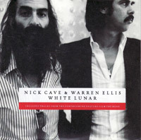 Nick Cave & Warren Ellis - White Lunar