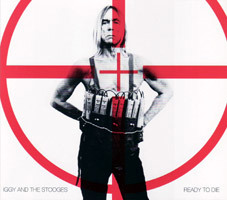 Iggy Pop & The Stooges: Ready to Die