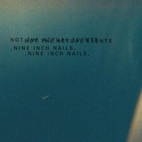 Nine Inch Nails : "Not The Actual Events", EP